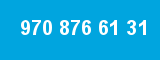 970 876 61 31